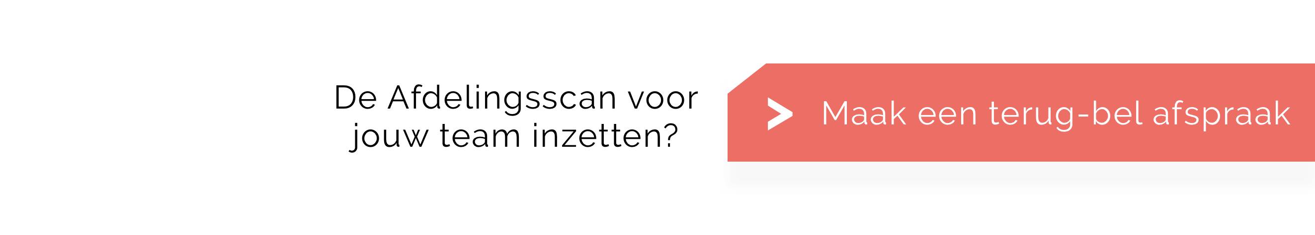 Maak een terugbel-afspraak om de Afdelingsscan in te zetten voor jouw team voor communicatie teams en afdelingen